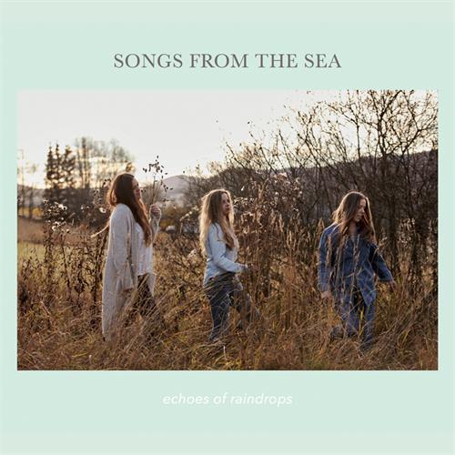 Songs From the Sea Echoes of Raindrops (LP)